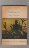 bnk ant Ernst Hemingway - Sarbatoarea de neuitat