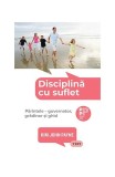 Disciplină cu suflet Kim John Payne - Trei