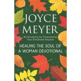 Cumpara ieftin Healing The Soul Of A Woman Devotional Joyce Meyer 90 Zile Vindecare Emotionala Destin Spiritual Carti Engleza