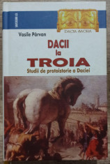 Dacii la Troia - Vasile Parvan// 2011 foto