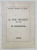Carte IN MEMORIAM de ILIE NEAMTU (1910-1982), Editie 1982, 48 Pagini, Coperta Brosata