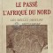 Le passe de l&#039;Afrique du nord (les siecle obscurs) - 1937 - E. F. Gautier (AF99)