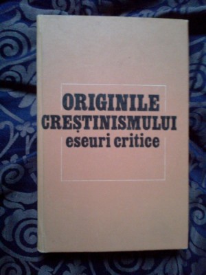 n3 ORIGINILE CRESTINISMULUI ESEURI CRITICE - GEORGES ORY foto