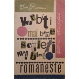 Ion Roman - Vorbiti mai bine, scrieti mai bine romaneste (Editia: 1966)