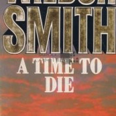 Wilbur Smith - A Time to Die