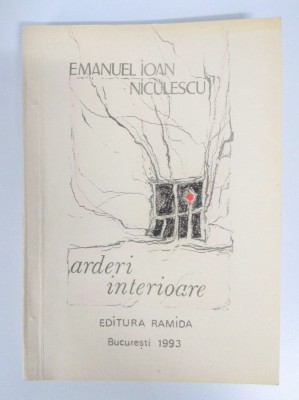 Emanuel Ioan Niculescu - Arderi interioare foto
