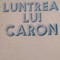 Luntrea lui Caron Lucian Blaga 1990