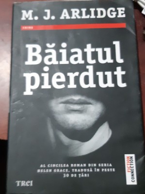 BAIATUL PIERDUT M. J. Arlidge foto