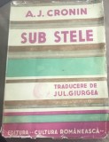 D. 1 Carte Interbelica - Regalista - A. J. Cronin - Sub stele - Vol 1