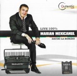 Marian Mexicanu - Datini La Rom&acirc;ni (Live 100%), CD