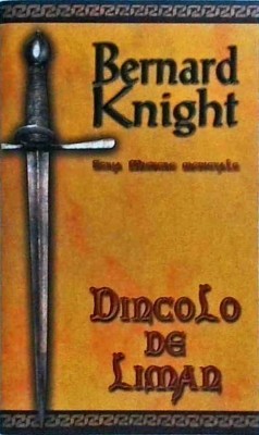 Bernard Knight - Dincolo de Liman. O enigma medievala foto