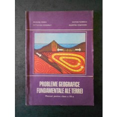 GRIGORE POSEA - PROBLEME GEOGRAFICE FUNDAMENTALE ALE TERREI