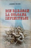 DIN BARAGAN LA COLOANA INFINITULUI-ANDREI NEAGU