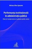 Performanta institutionala in administratia publica. Obiectiv fundamental al auditului public extern - Adriana-Alina Spatariu