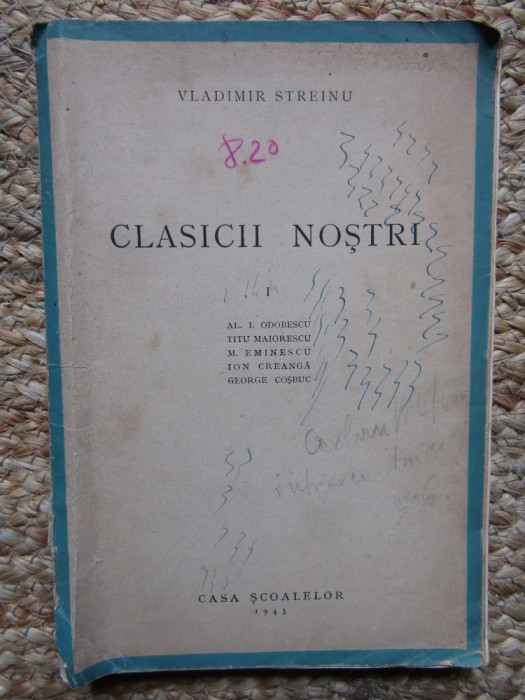 Vladimir Streinu &ndash; Clasicii nostri ( prima editie 1943 )
