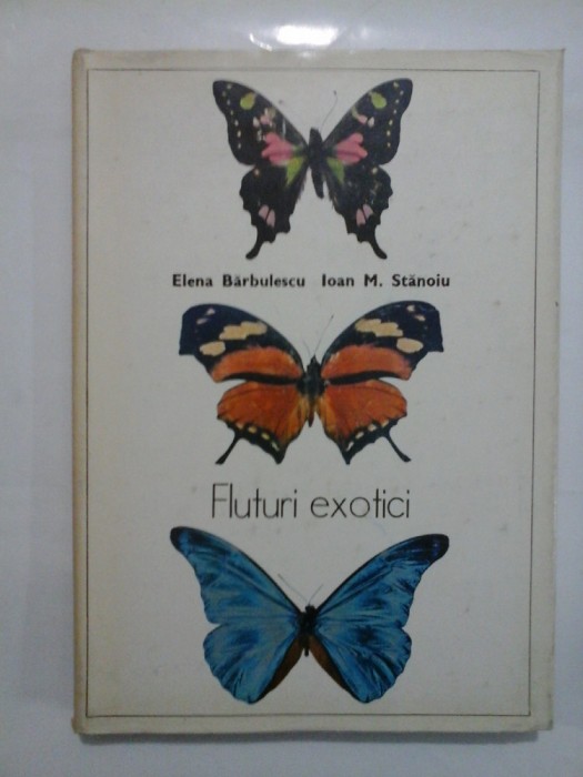 FLUTURI EXOTICI - ELENA BARBULESCU, IOAN M. STANOIU