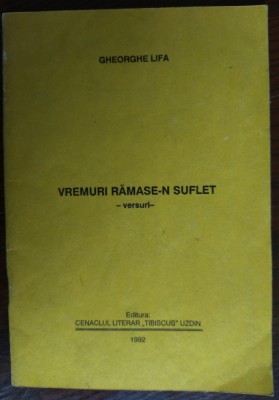 GHEORGHE LIFA - VREMURI RAMASE-N SUFLET (VERSURI) [CENACLUL TIBISCUS/UZDIN 1992] foto