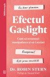 Efectul Gaslight. Cum să recunoști manipularea și să-i reziști - Editura Curtea Veche