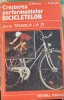 Cresterea performantelor bicicletelor - V. Belous/R. Budei, 1989, Sport-Turism, Carte Tehnica, 154pg, Stare Buna, Biciclete, Sport