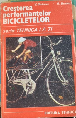 Cresterea performantelor bicicletelor - V. Belous/R. Budei foto