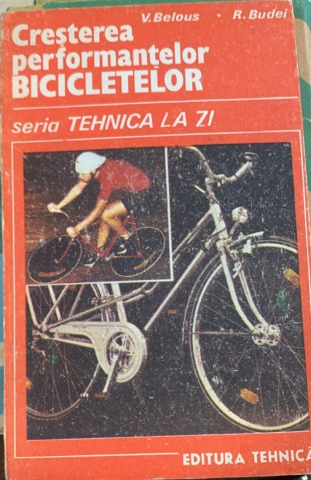 Cresterea performantelor bicicletelor - V. Belous/R. Budei