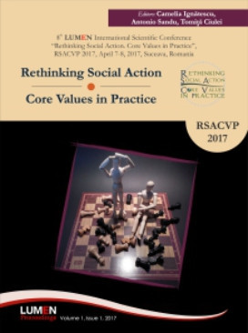 Rethinking Social Action. Core Values in Practice. RSACVP 2017 - Camelia IGNATESCU, Antonio SANDU, Tomiţă CIULEI (editori) foto