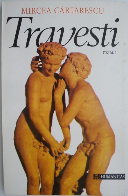 Travesti &ndash; Mircea Cartarescu