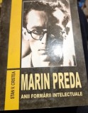 Stan V. Cristea - Marin Preda. Anii Formarii Intelectuale, 2019