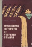 Ruxandu C., Nicolescu B. - Mecanizarea lucrarilor de vinificatie primara