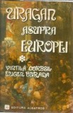 Uragan asupra Europei (volumul 1) - Eugen Burada, Vintila Corbul
