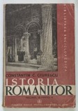 ISTORIA ROMANILOR , VOLUMUL III , PARTEA A II -A de CONSTANTIN C. GIURESCU , 1946