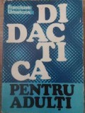 Didactica pentru Adulți - Franciszek Urbanczyk, Editura Didactică și Pedagogică, 1974, 423 pagini