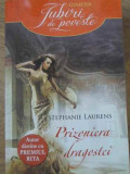 PRIZONIERA DRAGOSTEI-STEPHANIE LAURENS