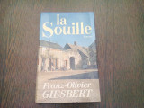 LA SOUILLE - FRANZ OLIVIER GIESBERT (CARTE IN LIMBA FRANCEZA)