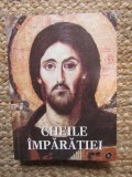 Cheile Imparatiei - Parintele Calistrat, carte religioasa, crestinism, limba romana