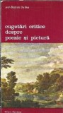 Cugetari critice despre poezie si pictura - Jean Baptiste du Bos