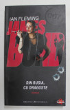 DIN RUSIA , CU DRAGOSTE , SERIA JAMES BOND de IAN FLEMING , 2010