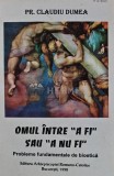 Omul intre a fi sau a nu fi - 1998 - Claudiu Dumea (AS205)