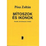 M&iacute;toszok &eacute;s Ikonok - P&oacute;sa Zolt&aacute;n