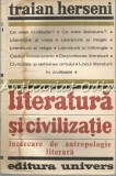 Cumpara ieftin Literatura si Civilizatie - Traian Herseni, 1976, 414 pagini, Studiu Literar