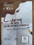 Jurnal de lectura si de scriere creativa limba si literatura romana clasa a VI-a- Ionela Iacob, Iuliana Stanga