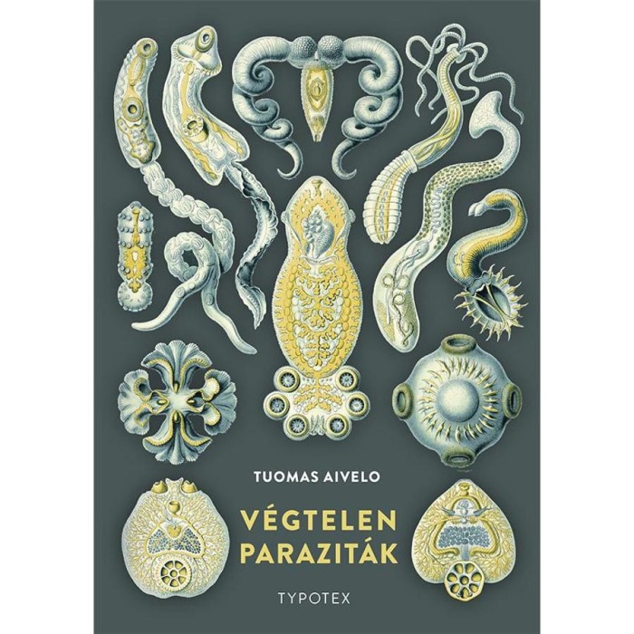 V&eacute;gtelen parazit&aacute;k - Tuomas Aivelo