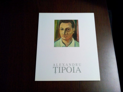 ALEXANDRU TIPOIA Expozitie Retrospectiva 1914-1993 - Pictura, Grafica - 1998 foto