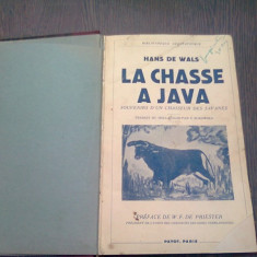 LA CHASSE A JAVA - HANS DE WALS (CARTE IN LIMBA FRANCEZA)