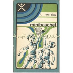 Minibaschet - Emil Blaga - Tiraj: 3300 Exemplare
