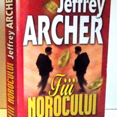 FII NOROCULUI - JEFFREY ARCHER