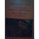Anuarul XXV al liceului &quot;Mihai Viteazul&quot; din Bucuresti (Editia: 1945)