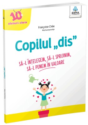 Copilul Dis , Francoise Chee - Editura Gama foto