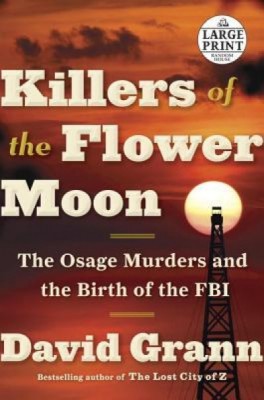 Killers of the Flower Moon: The Osage Murders and the Birth of the FBI foto