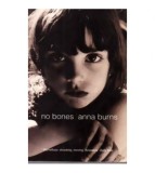 Anna Burns - No Bones - 110411
